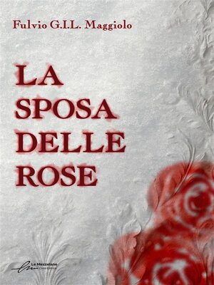 cover image of La sposa delle rose